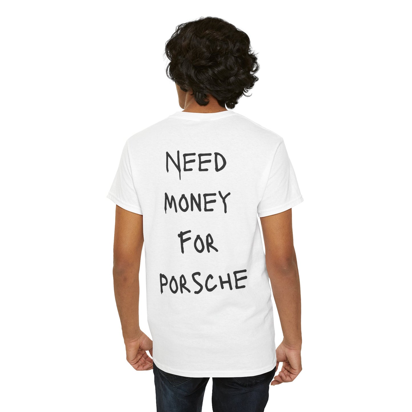 Need Money For Porsche Cotton T-Shirt